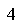  : 4