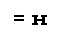 : =  
