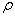 :             ?    ( )   ? 